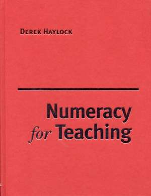 Numeracy for Teaching de Derek Haylock