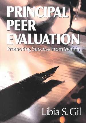 Principal Peer Evaluation: Promoting Success From Within de Libia Gil