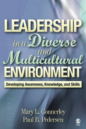 Leadership in a Diverse and Multicultural Environment: Developing Awareness, Knowledge, and Skills de Mary L. Connerley