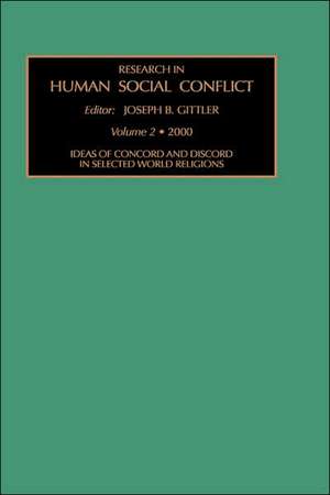 Ideas of Concord and Discord in Selected World Religions de Joseph B. Gittler