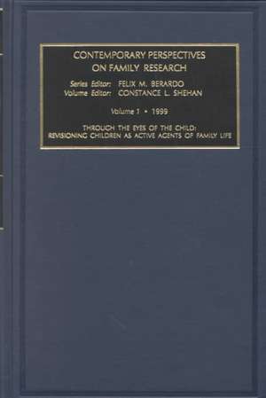 Through the Eyes of the Child – Revisioning Children as Active Agents of Family Life de Felix M. Berardo