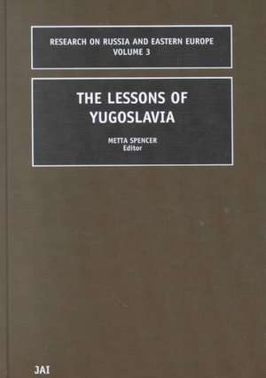 The Lessons of Yugoslavia de Metta Spencer