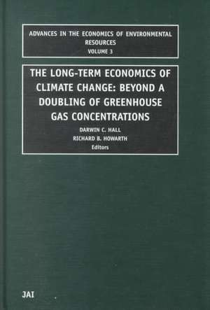 Long–term Economics of Climate Change – Beyond a Doubling of Greenhouse Gas Concentrations de Darwin C. Hall