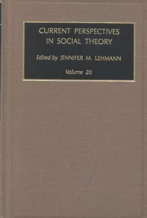 Current Perspectives in Social Theory de Jennifer M. Lehmann