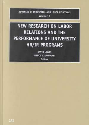 New Research on Labor Relations and the Performance of University HR/IR Programs de Bruce E. Kaufman