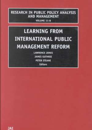 Learning from International Public Management Reform de Lawrence R. Jones