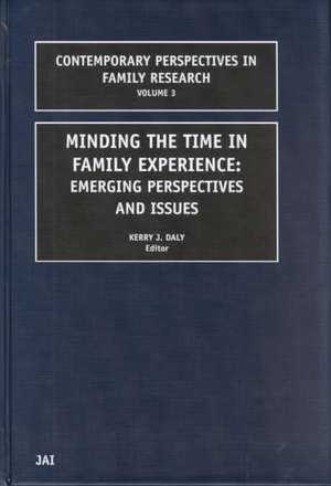 Minding the Time in Family Experience – Emerging Perspectives and Issues de Kerry Daly