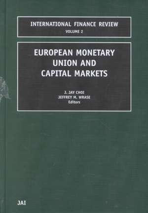 European Monetary Union and Capital Markets de J. Jay Choi