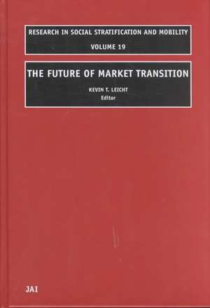 The Future of Market Transition de Kevin T Leicht