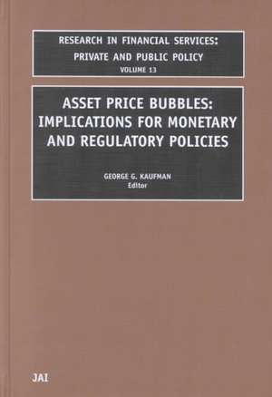 Asset Price Bubbles: Implications Monetary and Regulatory Policies de Kimberly G. Grob