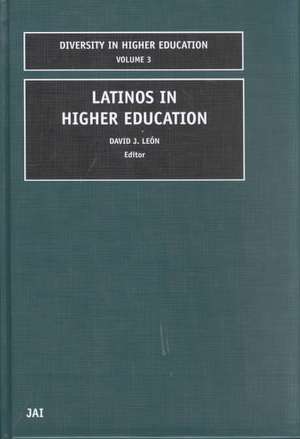 Latinos in Higher Education de David J. Leon