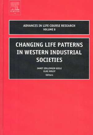 Changing Life Patterns in Western Industrial Societies de Janet Zollinger Giele