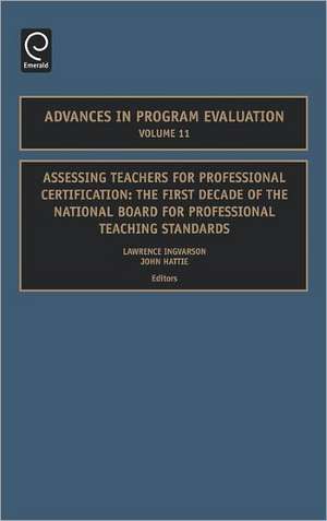 Assessing Teachers for Professional Certificatio – The First Decade of the National Board for Professional Teaching Standards de Lawrence Ingvarson