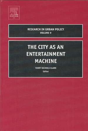 The City as an Entertainment Machine de Terry Nichols Clark