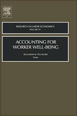 Accounting for Worker Well–Being de Solomon W. Polachek