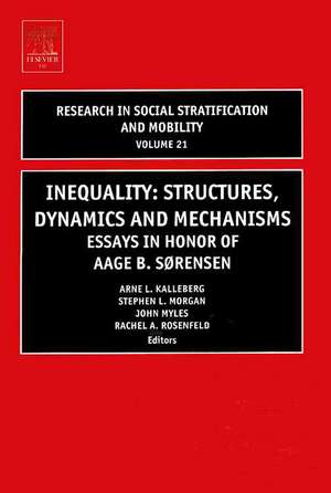 Inequality: Structures, Dynamics and Mechanisms: Essays in Honor of Aage B. Sorensen de Arne L. Kalleberg