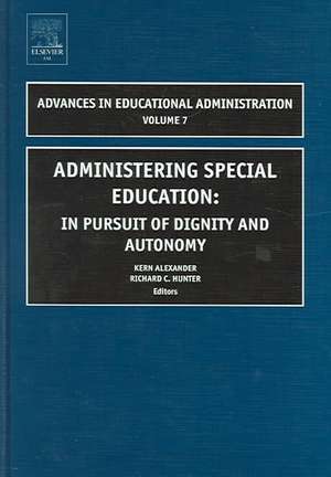 Administering Special Education – In Pursuit of Dignity and Autonomy de Kern Alexander