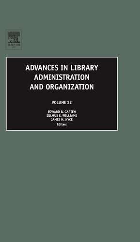 Advances in Library Administration and Organization de James M. Nyce