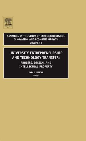 University Entrepreneurship and Technology Trans – Process, Design, and Intellectual Property de Gary D. Libecap