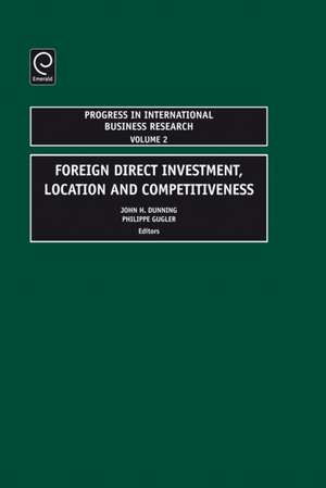 Foreign Direct Investment, Location and Competitiveness de John H. Dunning