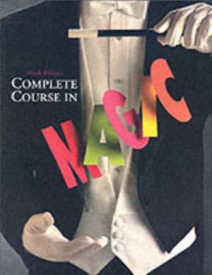 Mark Wilson’s Complete Course in Magic ale