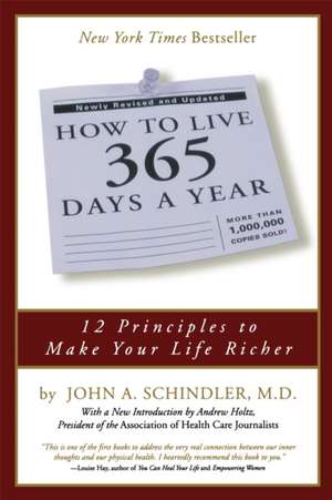 How To Live 365 Days A Year de John A. Schindler