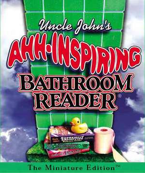 Uncle John's Ahh-Inspiring Bathroom Reader de Bathroom Reader's Institu