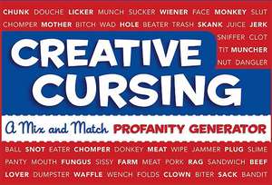 Creative Cursing: A Mix 'n' Match Profanity Generator de Sarah Royal