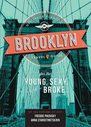 Off Track Planet's Brooklyn Travel Guide for the Young, Sexy, and Broke de Off Track Planet