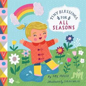 Tiny Blessings: For All Seasons de Amy Parker