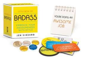 Little Box of Badass: Embrace Your Awesomeness with Style de Jen Sincero