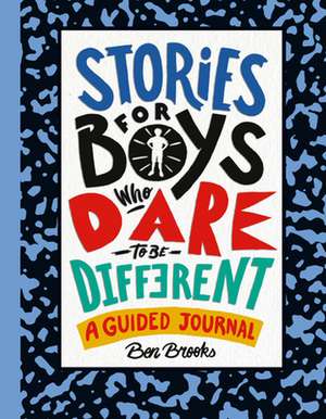 Stories for Boys Who Dare to Be Different de Ben Brooks