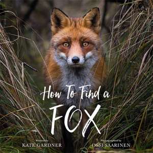 How to Find a Fox de Kate Gardner