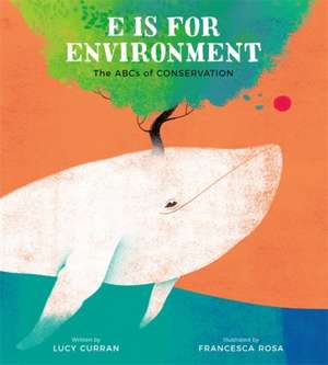 E Is for Environment de Lucy Curran