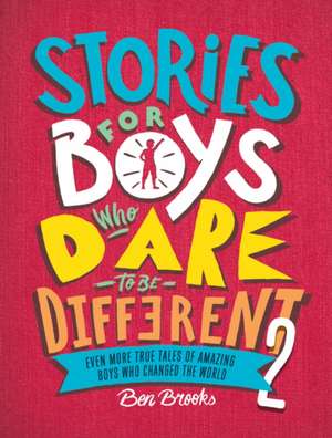 Stories for Boys Who Dare to Be Different 2 de Ben Brooks