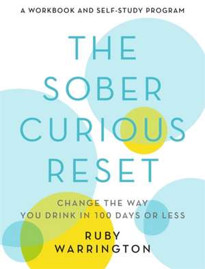 The Sober Curious Reset de Ruby Warrington