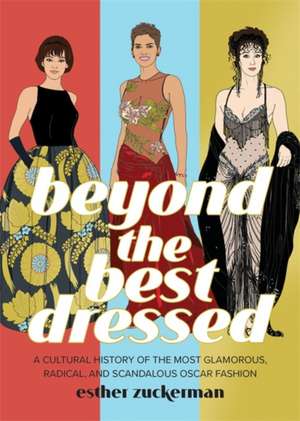 Beyond the Best Dressed de Esther Zuckerman