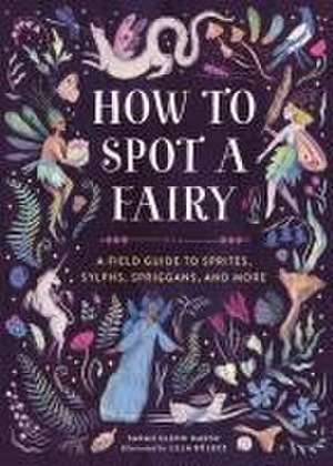 How to Spot a Fairy de Sarah Glenn Marsh