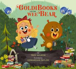 Goldibooks and the Wee Bear de Troy Wilson