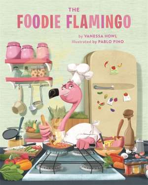 The Foodie Flamingo de Vanessa Howl