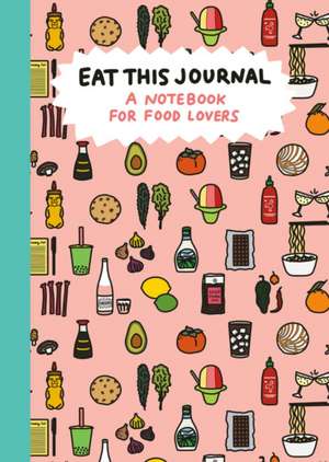 Eat This Journal de Stacy Michelson