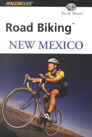 Road Biking¿ New Mexico de Nicole Blouin