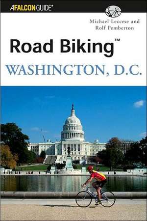 Road Biking Washington, D.C. de Michael Leccese