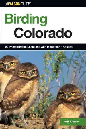 Birding Colorado de Hugh Kingery