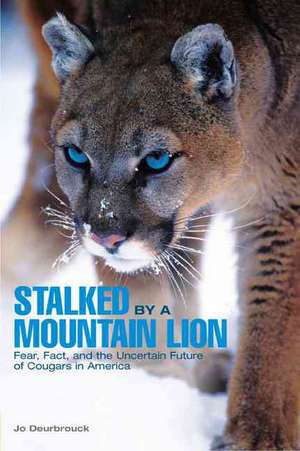 Stalked by a Mountain Lion de Jo Deurbrock