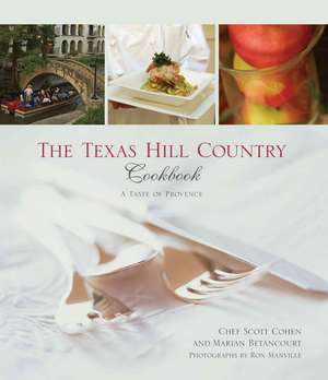 The Texas Hill Country Cookbook de Scott Cohen