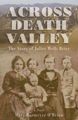 Across Death Valley de Mary Barmeyer O'Brien