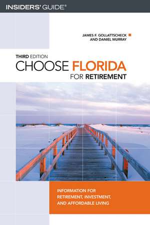 Choose Florida for Retirement de James F. Gollattscheck