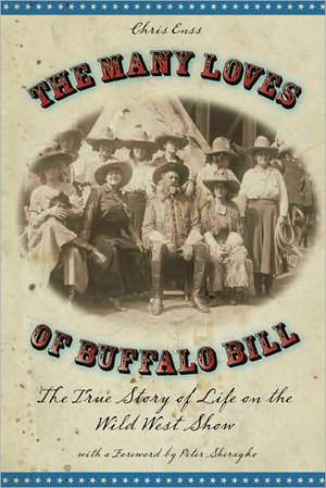 The Many Loves of Buffalo Bill de Chris Enss