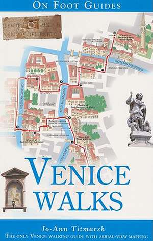 Venice Walks de Jo-Ann Titmarsh